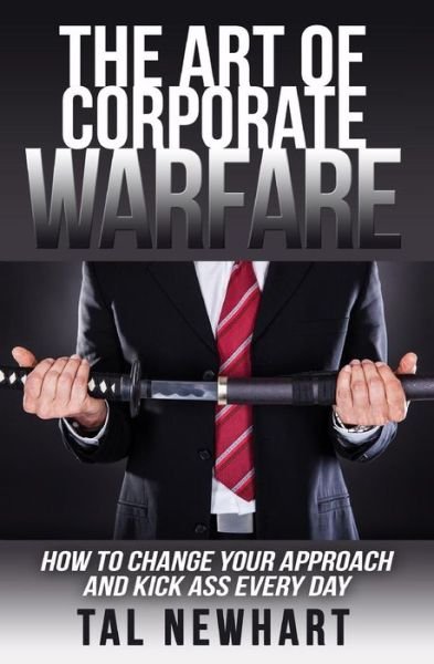 Cover for Tal Newhart · The Art of Corporate Warfare (Paperback Bog) (2016)