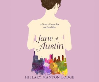 Cover for Hillary Manton Lodge · Jane of Austin (CD) (2017)