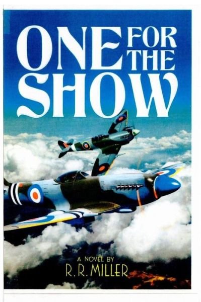 Cover for R R Miller · &quot;One for the Show&quot; (Pocketbok) (2014)