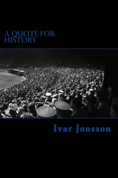 Cover for Ivar Jonsson · A Quote for History (Paperback Book) (2016)