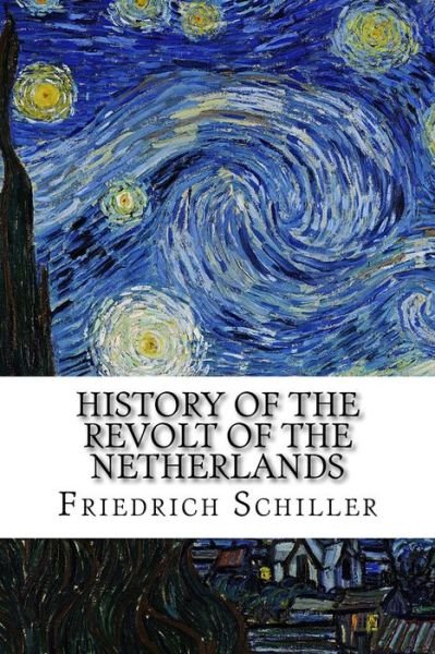 Cover for Friedrich Schiller · History of the Revolt of the Netherlands (Paperback Book) (2016)