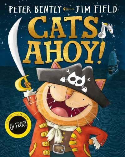 Cats Ahoy! - Peter Bently - Kirjat - Pan Macmillan - 9781529016079 - torstai 8. elokuuta 2019