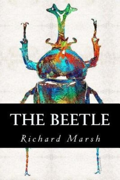 Cover for Richard Marsh · The Beetle (Paperback Book) (2016)