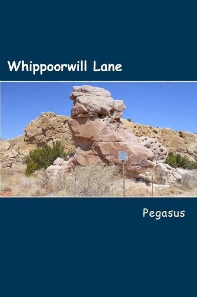 Cover for Pegasus · Whippoorwill Lane (Paperback Book) (2016)