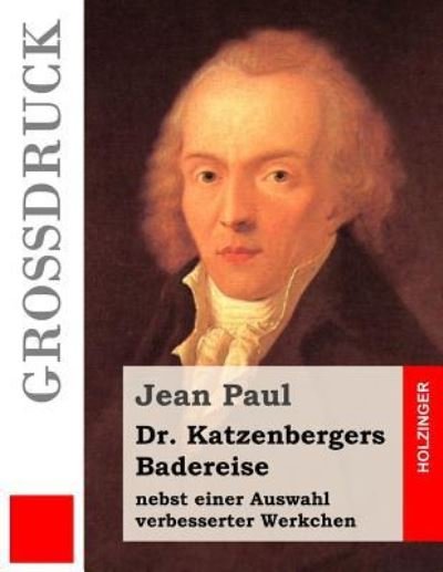 Cover for Jean Paul · Dr. Katzenbergers Badereise (Grossdruck) (Paperback Bog) (2016)