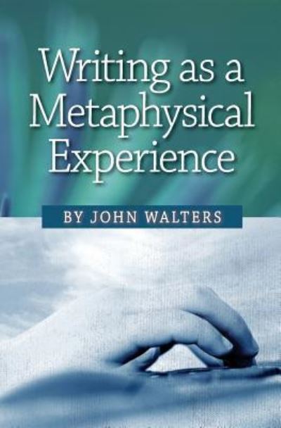 Cover for John Walters · Writing as a Metaphysical Experience (Paperback Book) (2016)