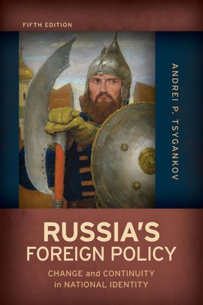 Cover for Andrei P. Tsygankov · Russia's Foreign Policy: Change and Continuity in National Identity (Paperback Book) [Fifth edition] (2019)