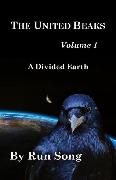 Cover for Run Song · The United Beaks and a Divided Earth (Paperback Bog) (2016)