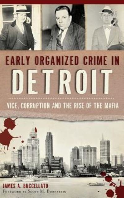 Cover for James Buccellato · Early Organized Crime in Detroit (Hardcover Book) (2015)