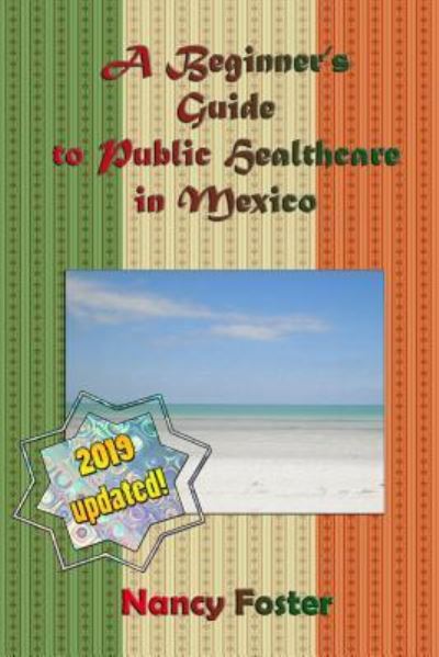 Cover for Nancy Foster · A Beginner?s Guide to Public Healthcare in Mexico (Paperback Book) (2017)