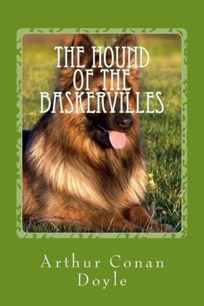 The Hound of the Baskervilles - Sir Arthur Conan Doyle - Books - Createspace Independent Publishing Platf - 9781542381079 - January 6, 2017