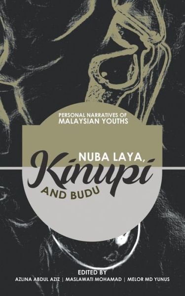Cover for Azlina Abdul Aziz · Nuba Laya, Kinupi and Budu (Pocketbok) (2019)
