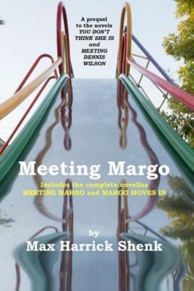 Cover for Max Harrick Shenk · Meeting Margo and Margo Moves in (Paperback Book) (2017)