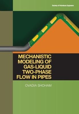 Cover for Ovadia Shoham · Mechanistic Modeling of Gas-Liquid Two-phase Flow in Pipes (Pocketbok) [Pap / Cdr edition] (2013)