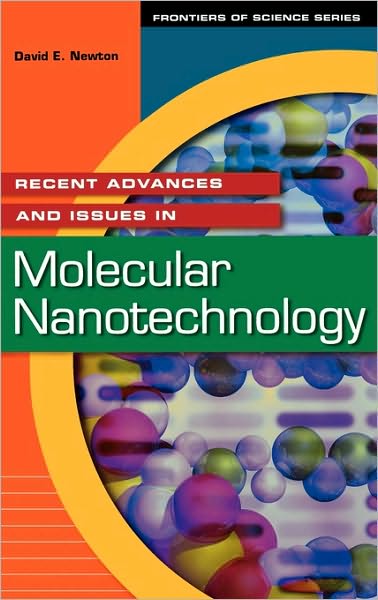 Cover for David E. Newton · Recent Advances and Issues in Molecular Nanotechnology - Frontiers of Science Series (Hardcover Book) (2002)