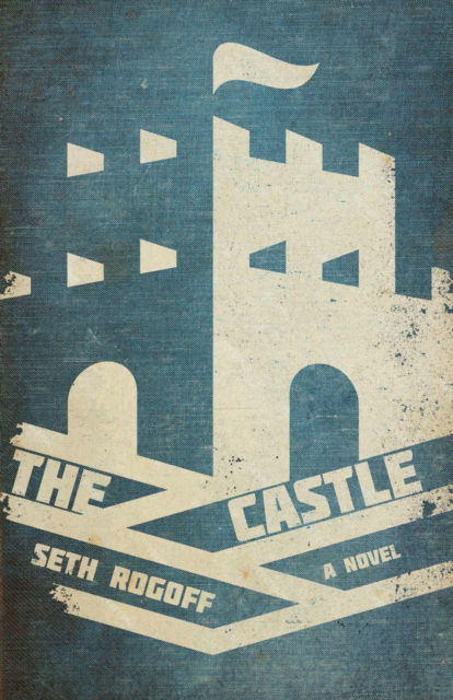 The Castle: A Novel - Seth Rogoff - Książki - The University of Alabama Press - 9781573662079 - 1 października 2024