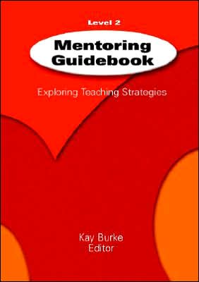 Cover for Kay Burke · Mentoring Guidebook Level 2: Exploring Teaching Strategies (Paperback Book) [2nd Ed. edition] (2001)