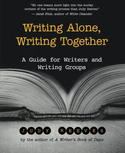 Cover for Judy Reeves · Writing Alone, Writing Together: a Guide for Writers and Writing Groups (Paperback Book) [First Printing edition] (2002)