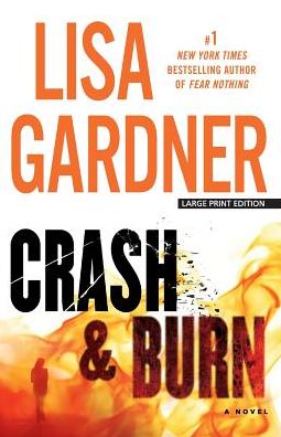 Cover for Lisa Gardner · Crash and Burn (Paperback Book) (2015)