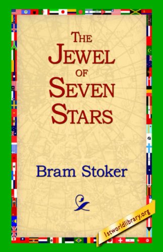 The Jewel of Seven Stars - Bram Stoker - Books - 1st World Library - Literary Society - 9781595400079 - September 1, 2004