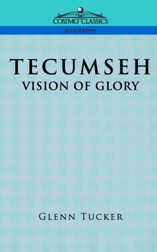 Cover for Glenn Tucker · Tecumseh: A Vision of Glory (Pocketbok) (2005)