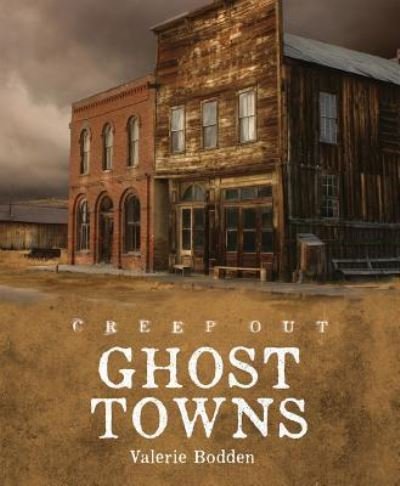 Cover for Valerie Bodden · Ghost Towns (Hardcover bog) (2017)