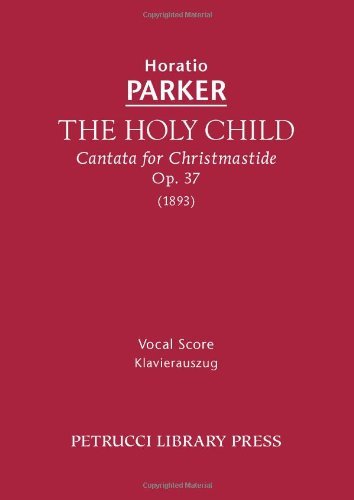 Cover for Isabella Graham Parker · The Holy Child, Op. 37 - Vocal Score (Taschenbuch) (2009)