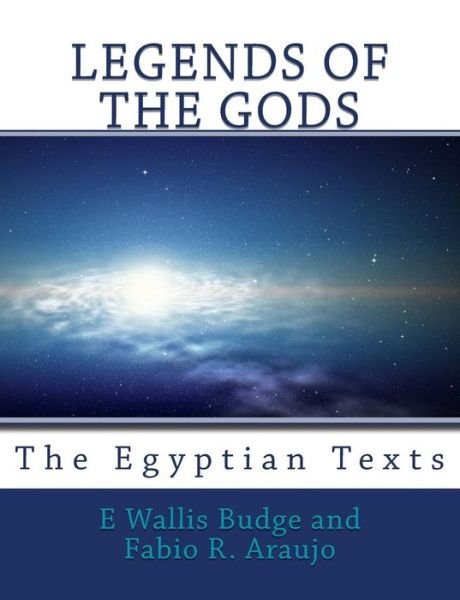 Cover for E Wallis Budge · Legends of the Gods: the Egyptian Texts (Paperback Book) (2015)
