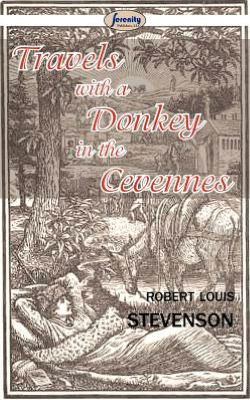 Travels with a Donkey in the Cevennes - Robert Louis Stevenson - Bøker - Serenity Publishers, LLC - 9781612428079 - 3. september 2012