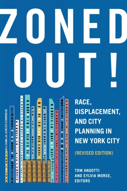 Cover for Zoned Out!: Race, Displacement, and City Planning in New York City, Revised Edition (Paperback Book) (2023)