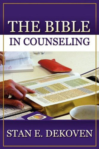 The Bible in Counseling - Stan Dekoven - Livros - Vision Publishing (Ramona, CA) - 9781615290079 - 10 de junho de 2009