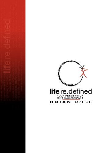 Cover for Brian Rose · Life Re.defined (Paperback Book) (2009)