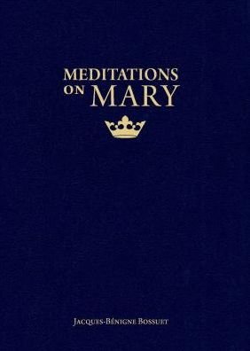 Cover for Jacques Bénigne Bossuet · Meditations on Mary (Book) (2015)