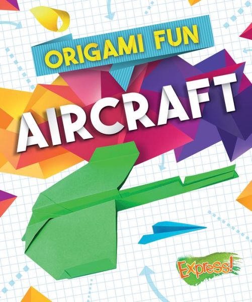 Cover for Robyn Hardyman · Aircraft - Origami Fun (Hardcover Book) (2017)