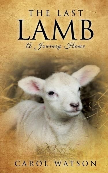Cover for Carol Watson · The Last Lamb (Pocketbok) (2014)