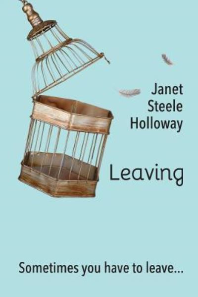 MS Janet S Holloway · Leaving (Paperback Book) (2017)