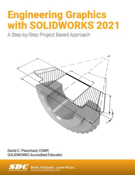 Cover for David C. Planchard · Engineering Graphics with SOLIDWORKS 2021: A Step-by-Step Project Based Approach (Paperback Book) (2021)