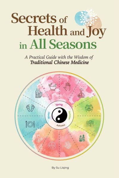 Cover for Liqing Su · Secrets of Health and Joy in All Seasons (Buch) (2023)