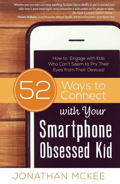 Cover for Jonathan McKee · 52 Ways to Connect with Your Smartphone Obsessed Kid (Pocketbok) (2016)