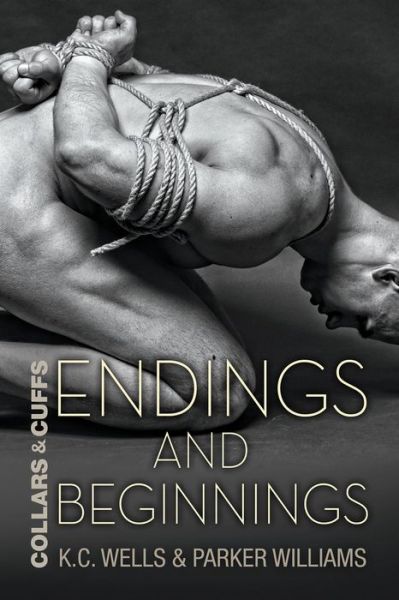 Cover for K.C. Wells · Endings and Beginnings Volume 8 - Collars and Cuffs (Pocketbok) [New edition] (2016)