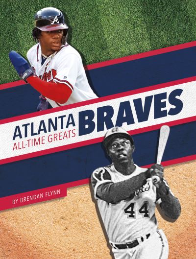 Atlanta Braves All-Time Greats - Brendan Flynn - Książki - Press Box Books - 9781634943079 - 2021