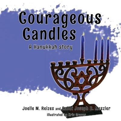 Cover for Joelle M Reizes · Courageous Candles (Paperback Book) (2021)