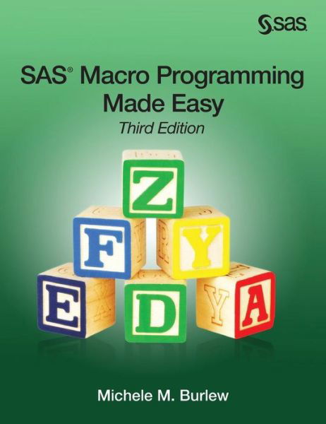 Cover for Michele M. Burlew · SAS Macro Programming Made Easy, Third Edition (Hardcover Book) (2018)