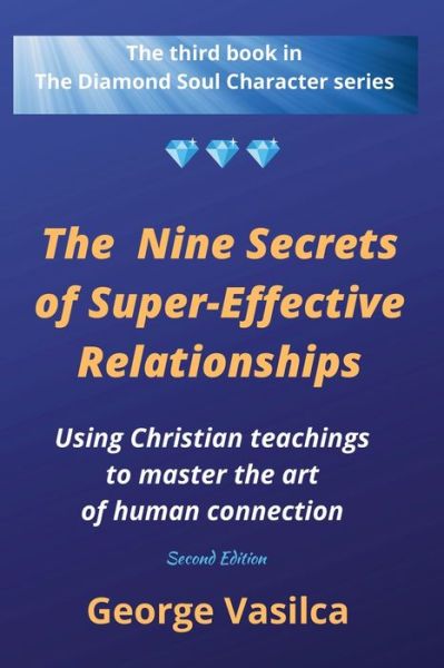 Cover for George Vasilca · Nine Secrets of Super-Effective Relationships (Book) (2023)