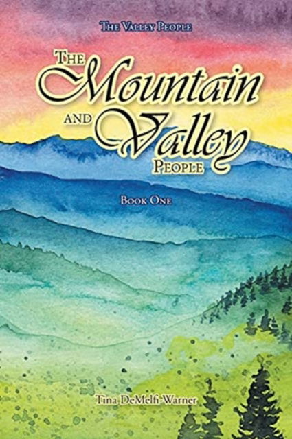 Cover for Tina Demelfi-Warner · The Mountain and Valley People (Paperback Book) (2021)