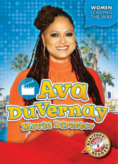 Cover for Kate Moening · Ava Duvernay: Movie Director (Hardcover Book) (2020)