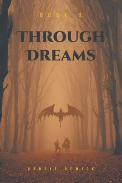 Cover for Carrie Remick · Through Dreams (Paperback Book) (2021)