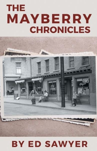 Ed Sawyer · The Mayberry Chronicles (Paperback Book) (2021)