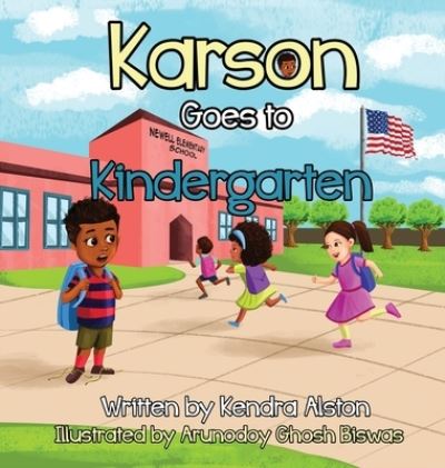 Cover for Kendra Alston · KARSON Goes to Kindergarten (Hardcover Book) (2019)