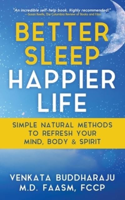 Cover for Venkata Buddharaju · Better Sleep, Happier Life (Pocketbok) (2020)